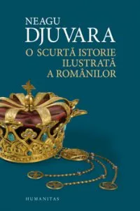 O scurta istorie ilustrata a romanilor de Neagu Djuvara