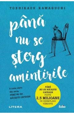 Pana nu se sterg amintirile