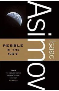 Pebble in the Sky de Isaac Asimov