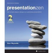 Presentation Zen. Idei simple despre designul si sustinerea prezentarilor. Editia 2