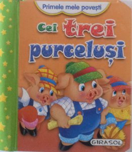 Primele mele povesti: Cei trei purcelusi