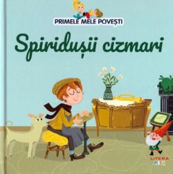 Primele mele povesti. Spiridusii cizmari