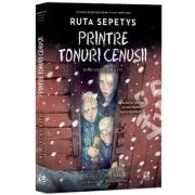Printre tonuri cenusii. Roman grafic de Ruta Sepetys