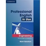 Professional English in Use Engineering with Answers: Technical English for Professionals de Mark Ibbotson