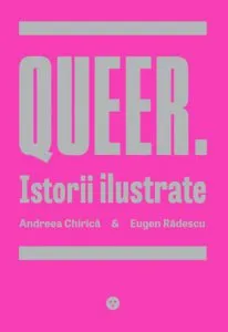 Queer. Istorii Ilustrate de Eugen Radescu