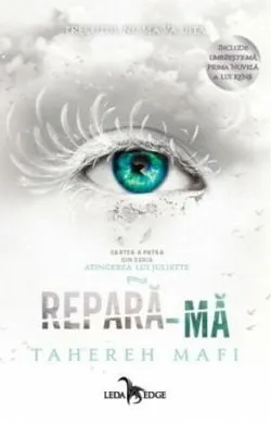 Repară-mă (Vol. 4) de Tahereh Mafi