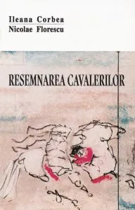 Resemnarea cavalerilor de Nicolae Florescu