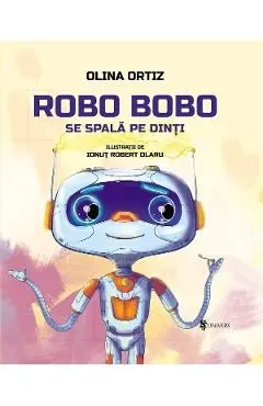 Robo Bobo se spala pe dinti de Olina Ortiz