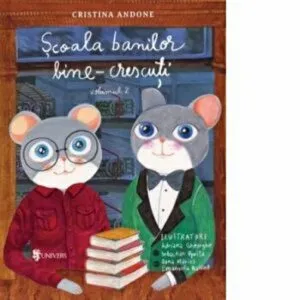 Scoala banilor bine-crescuti. Volumul 2 de Cristina Andone
