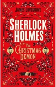 Sherlock Holmes and the Christmas Demon de James Lovegrove