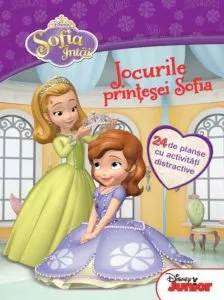 Sofia Intai. Jocurile Printesei Sofia. 24 de planse cu activitati distractive