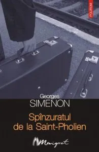 Spinzuratul de la Saint-Pholien de Georges Simenon