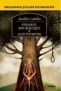 Stejarul din Borzesti si alte povestiri de Eusebiu Camilar