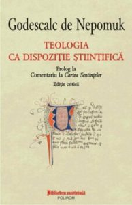 Teologia ca dispozitie stiintifica. Prolog la Comentariu la Cartea Sentintelor. Editie critica
