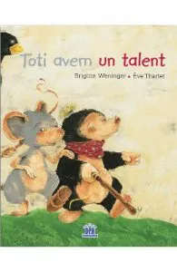 Toti avem un talent de Brigitte Weninger
