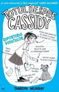 Totul despre Cassidy - Reporterul vedetelor de Tamsyn Murray