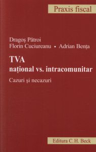 TVA national vs. intracomunitar. Cazuri si necazuri