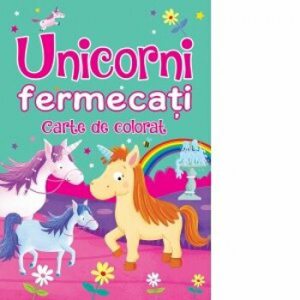 Unicorni fermecat - Carte de colorat
