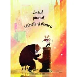 Ursul, pianul, cainele si vioara (Quarto) de David Litchfield