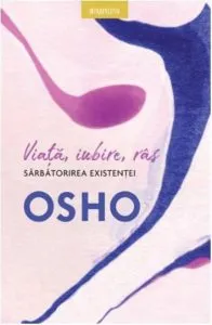 Viata, iubire, ras de Osho