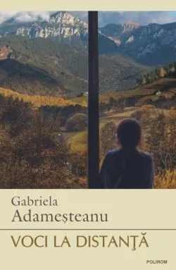 Voci la distanţă (Ediția 2023) de Gabriela Adamesteanu