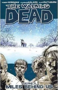 Walking Dead Volume 2: Miles Behind Us de Robert Kirkman