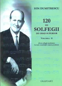 120 de solfegii de grad superior Vol 1 2 de Ion Dumitrescu