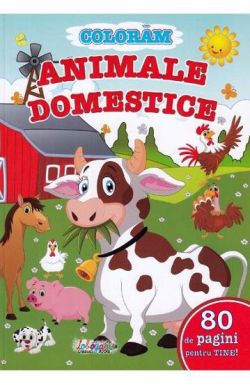 80 de pagini pentru tine! Coloram animale domestice