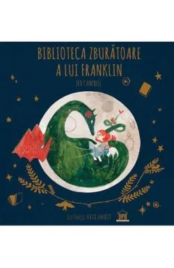 Biblioteca zburatoare a lui Franklin de Jen Campbell