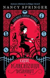 Cazul Marchizului disparut. Enigmele Enolei Holmes Vol.1