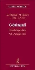 Codul muncii. Comentariu pe articole. Vol. I. Articolele 1-107. Editia 1