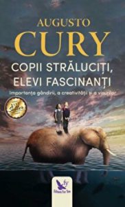 Copii straluciti, elevi fascinanti. Importanta gandirii, a creativitaii si a visurilor