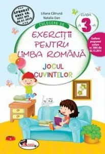 Culegere de exercitii pentru limba romana JOCUL CUVINTELOR, clasa a III-a de Liliana Catruna