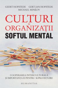 Culturi si organizatii. Softul mental - Cooperarea interculturala si importanta ei pentru supravietuire