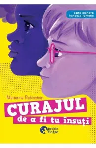 Curajul de a fi tu insuti de Marianne Rubinstein
