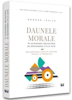 Daunele morale în asigurarea obligatorie de răspundere civilă auto de Bogdan Ionita