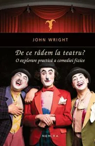 De ce radem la teatru? O explorare practica a comediei fizice