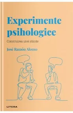Descopera psihologia. Experimente psihologice