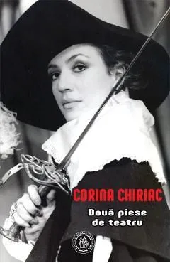 Doua piese de teatru de Corina Chiriac