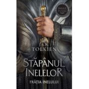 Fratia Inelului. Volumul 1 al trilogiei Stapanul Inelelor (editie 2023)