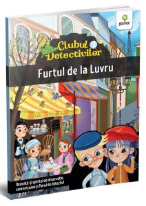 Furtul de la Luvru. Clubul detectivilor