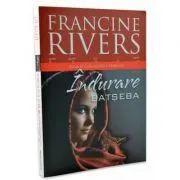 Indurare. Batseba de Francine Rivers
