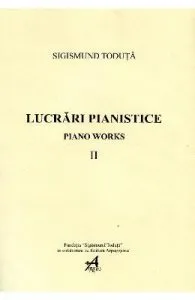 Lucrari pianistice vol 2 de Sigismund Toduta