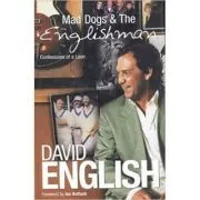 Mad Dogs & The Englishman. Confessions of a Loon de David English