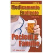 Medicamente explicate pentru pacient si familie