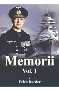 Memorii Vol.1 de Erich Raeder