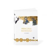 Miracolul Bizantului. Carte album