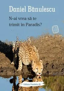 N-ai vrea sa te trimit in Paradis? de Daniel Banulescu