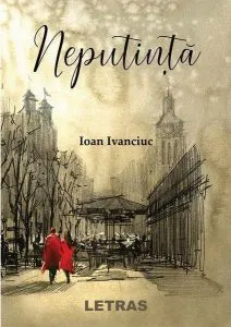 Neputință de Ioan Ivanciuc