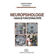 Neuropsihologie. Creier si functionalitate